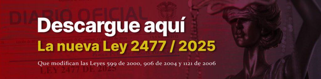 Descargue la nueva Ley 2477 de 2025